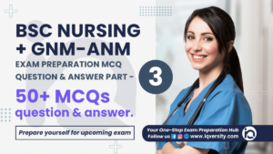 BSc Nursing, GNM/ANM MCQ Question Answer